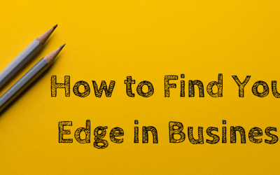How to Find Your Edge in Business